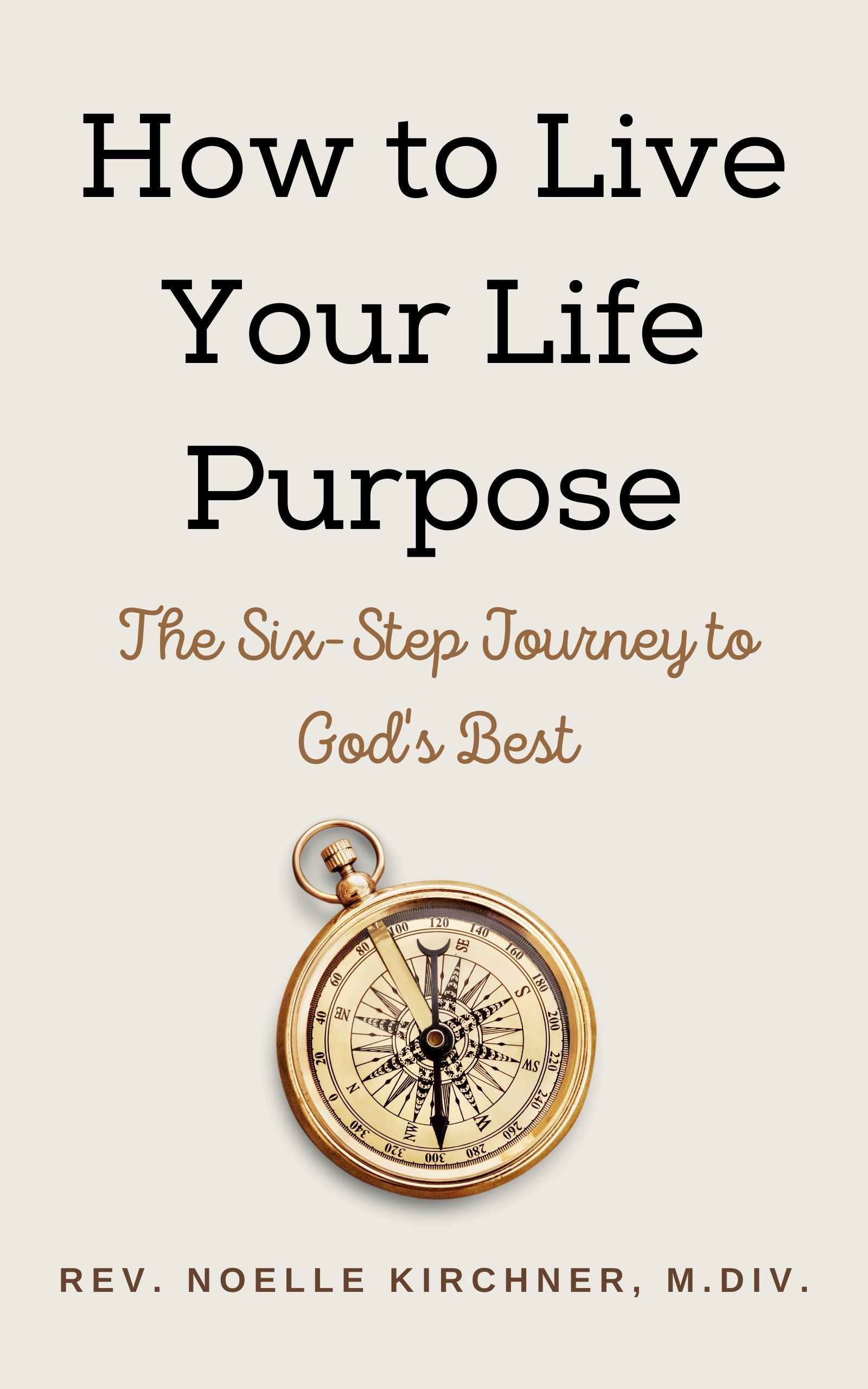 7 Ways To Live Life With a Purpose